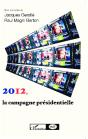 2012, La Campagne Présidentielle - Preview