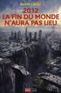 2012 La Fin Du Monde N Aura Pas Lieu - Preview