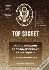 2012, Le Projet Robinson ; Faut-Il Craindre Le Réchauffement Climatique ?