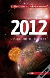 2012 ; Scénarios Pour Une Fin Du Monde