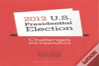 2012 U.S. Presidential Election Â€“ Challenges And Expectations