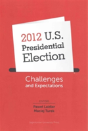 2012 U.S. Presidential Election Â€“ Challenges And Expectations - Preview