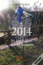 2014 Au Jour Le Jour, Premier Semestre