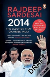 2014: The Election That Changed India