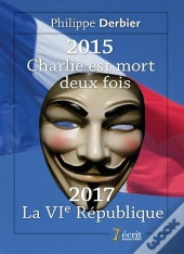 2015 : Charlie Est Mort Deux Fois 2017 : La Vie Republique