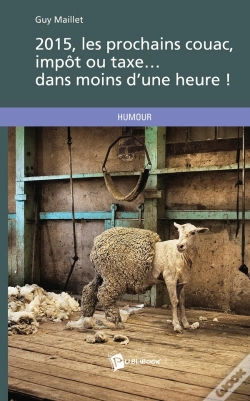 Capa do artigo 2015, Les Prochains Couac, Impôt Ou Taxe... Dans Moins D'Une Heure !