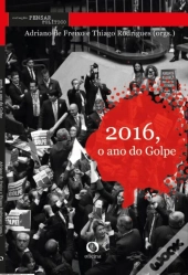 2016, O Ano Do Golpe