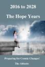 2016 To 2028: The Hope Years! - Preview