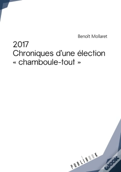 Capa do artigo 2017 ; Chroniques D'Une Élection "Chamboule-Tout"