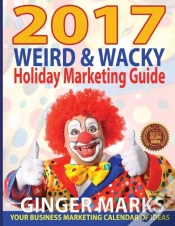 Capa do artigo 2017 Weird & Wacky Holiday Marketing Guide