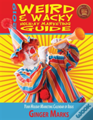 2019 Weird & Wacky Holiday Marketing Guide