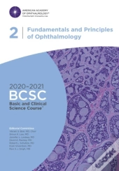 2020-2021 Basic And Clinical Science Course (Tm) (Bcsc), Section 02: Fundamentals And Principles Of Ophthalmology