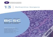 2020-2021 Basic And Clinical Science Course (Tm) (Bcsc), Section 13: Refractive Surgery
