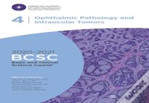 2020-2021 Basic And Clinical Science Courseâ„¢ (Bcsc), Section 04: Ophthalmic Pathology And Intraocular Tumors