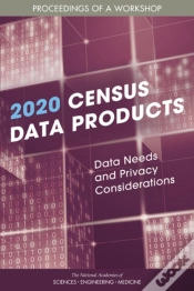 Capa do artigo 2020 Census Data Products: Data Needs And Privacy Considerations