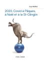 2020, Covid À Pâques, À Noël Et À La St-Glinglin - Preview