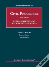 2020 Supplement To Civil Procedure, Rules, Statutes, And Recent Developments