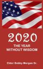 2020 The Year Without Wisdom - Preview