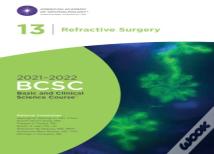 2021-2022 Basic And Clinical Science Course, Section 13: Refractive Surgery