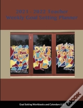 2021 - 2022 Teacher Weekly Goal Setting Planner