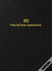 2021 24-Hour Daily Planner/Appointment Book