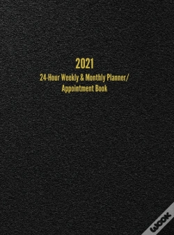 Capa do artigo 2021 24-Hour Weekly & Monthly Planner/ Appointment Book
