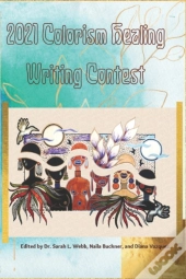 2021 Colorism Healing Writing Contest