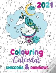 2021 Colouring Calendar Unicorns & Rainbows