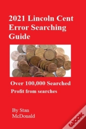 2021 Lincoln Cent Error Searching Guide