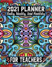 2021 Planner Daily Weekly And Monthly For Teachers
