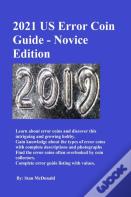 2021 Us Error Coin Guide - Novice Edition