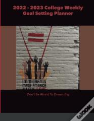2022 - 2023 College Weekly Goal Setting Planner