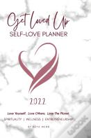 2022 Get Loved Up Self Love Planner
