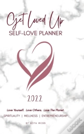 2022 Get Loved Up Self Love Planner