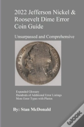 2022 Jefferson Nickel And Roosevelt Dime Error Coin Guide