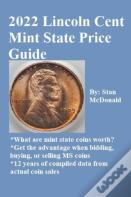 2022 Lincoln Cent Mint State Price Guide
