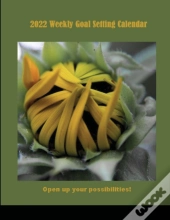 2022 Weekly Goal Setting Calendar
