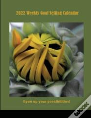 2022 Weekly Goal Setting Calendar