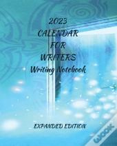 2023 Calendar For Writers Writing Notebook