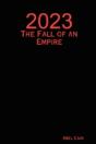 2023: The Fall Of An Empire - Preview
