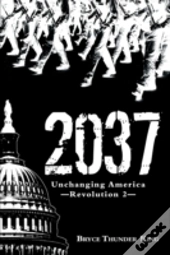 2037: Unchanging America-Revolution 2