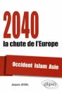 2040, La Chute De L'Europe. Occident, Islam, Asie - Preview