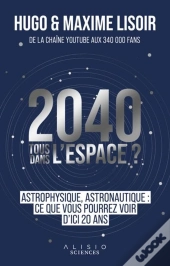 2040 : Tous Dans L'Espace ?