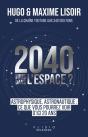 2040 : Tous Dans L'Espace ? - Preview