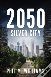 2050: Silver City  Book 3