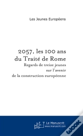 2057, Les 100 Ans Du Traité De Rome