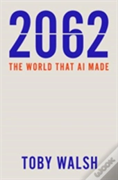 2062: The World That Ai Made