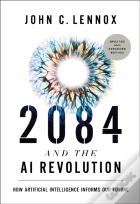 2084 And The Ai Revolution, Updated And Expanded Edition
