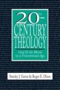 20thâ€“Century Theology Â€“ God And The World In A Transitional Age - Preview