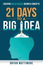 21 Days To A Big Idea! - Preview